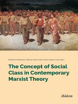 cover image of The Concept of Social Class in Contemporary Marxist Theory